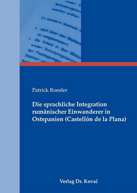 Die sprachliche Integration rumänischer Einwanderer in Ostspanien (Castellón de la Plana)