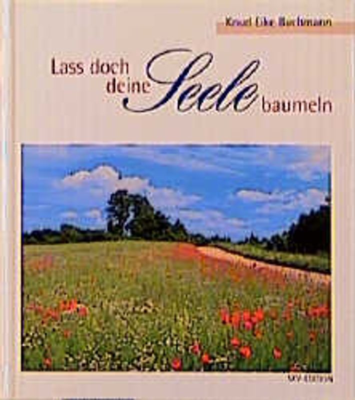 Lass doch deine Seele baumeln