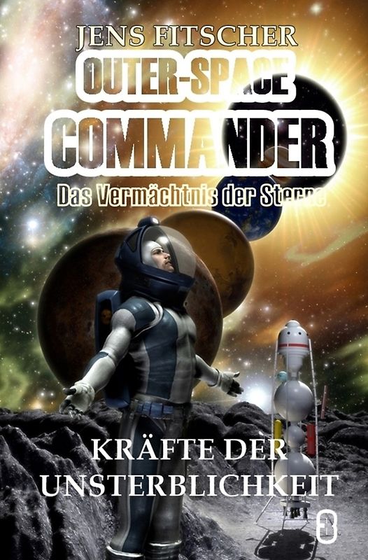 OUTER-SPACE COMMANDER / Kräfte der Unsterblichkeit