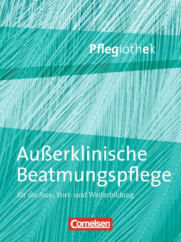 Pflegiothek - Für die Aus-, Fort- und Weiterbildung - Einführung und Vertiefung für die Aus-, Fort-, und Weiterbildung