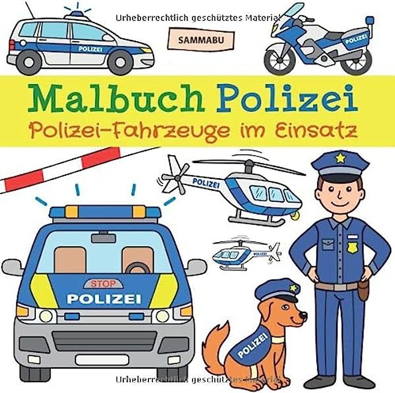 Malbuch Polizei: Polizei-Fahrzeuge im Einsatz zum Ausmalen, Kritzeln und Entdecken