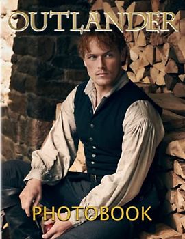 Outlαndєr Photo Book: Photo Fan Book With 40 Iconic Movie Characters And Scenes Images | Great Gift For Fans Of All Ages