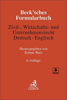 Beck'sches Formularbuch Zivil-, Wirtschafts- und Unternehmensrecht: Deutsch-Englisch