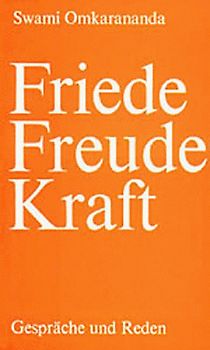 Friede, Freude, Kraft