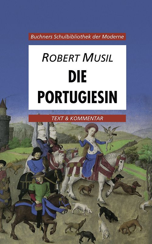 Buchners Schulbibliothek der Moderne / Musil, Die Portugiesin