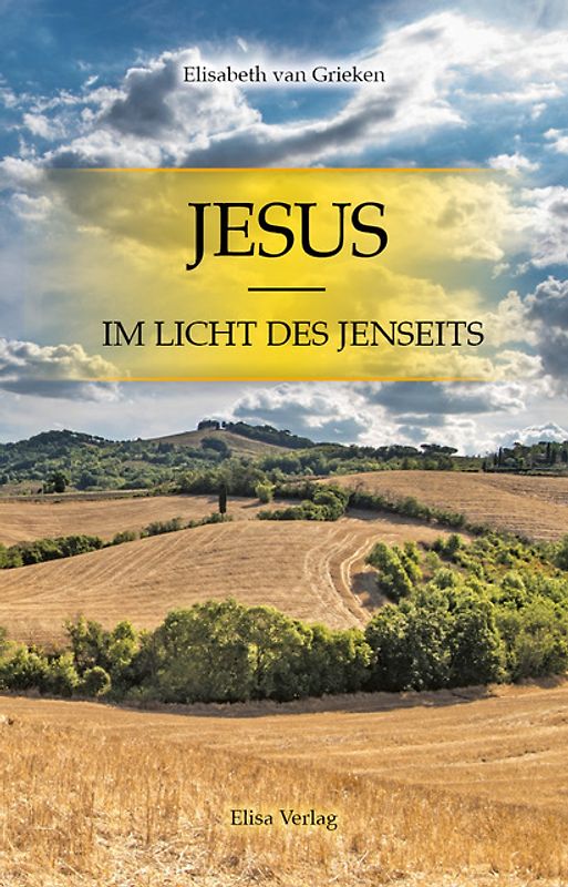JESUS IM LICHT DES JENSEITS