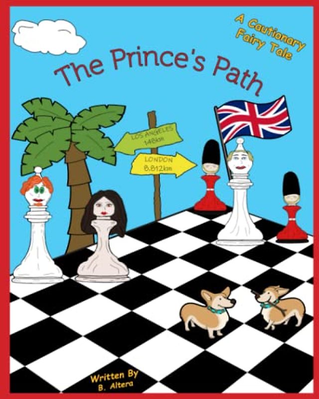 The Prince's Path: A cautionary fairy tale about a prince and his journey!