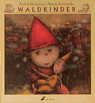 Waldkinder. Bilderbuch. Ab 5 Jahre