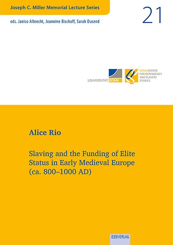Slaving and the Funding of Elite Status in Early Medieval Europe (ca. 800–1000 AD)