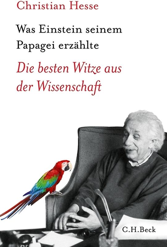 Was Einstein seinem Papagei erzählte. Die besten Witze aus der Wissenschaft