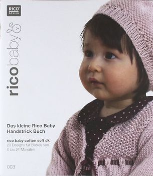 Das kleine Rico Baby Handstrick Buch: 20 Designs für Babies von 0 bis 24 Monaten