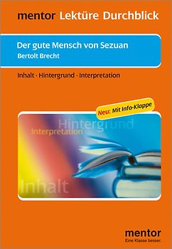 Bertolt Brecht: Der gute Mensch von Sezuan - Buch mit Info-Klappe. Inhalt - Hintergrund - Interpretation