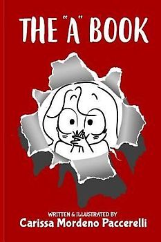 The "A" Book: A Collection of Satirical Comments and Illustrations about Autism