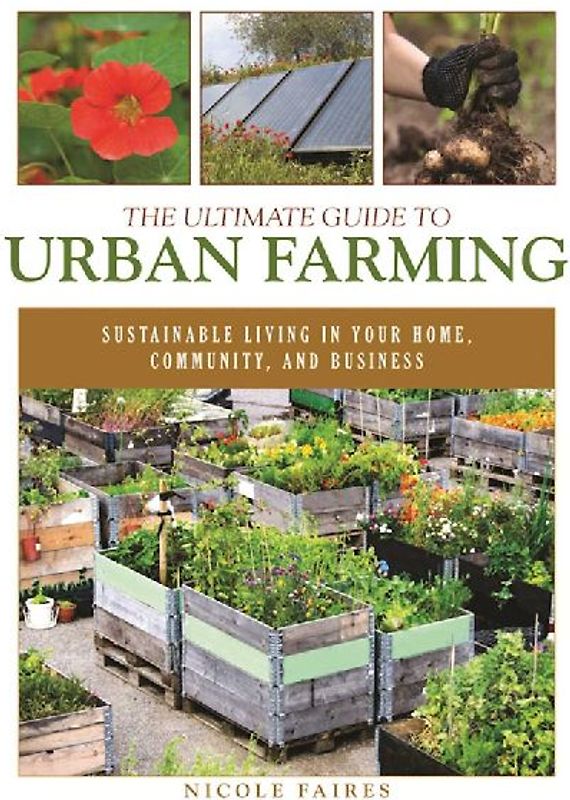 The Ultimate Guide to Urban Farming