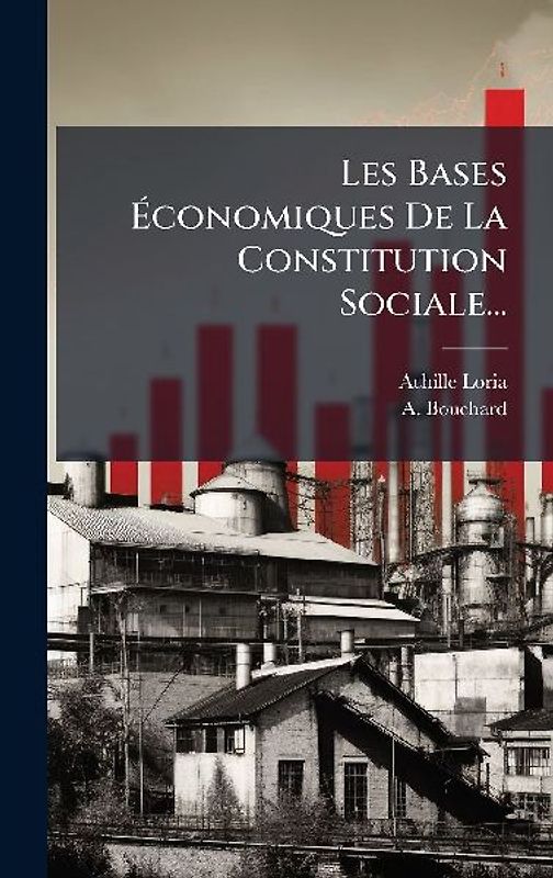 Les Bases Ãconomiques De La Constitution Sociale...