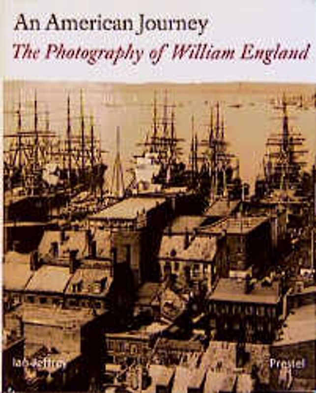 An American Journey. The Photography of William England