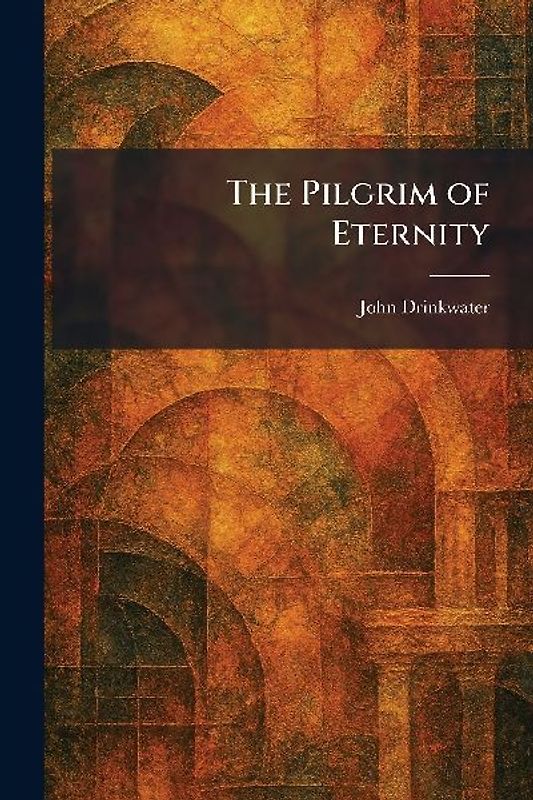 The Pilgrim of Eternity