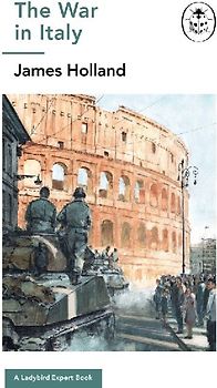 The War in Italy: A Ladybird Expert Book
