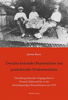 Zwischen kolonialer Reproduktion und postkolonialer Neukonstruktion