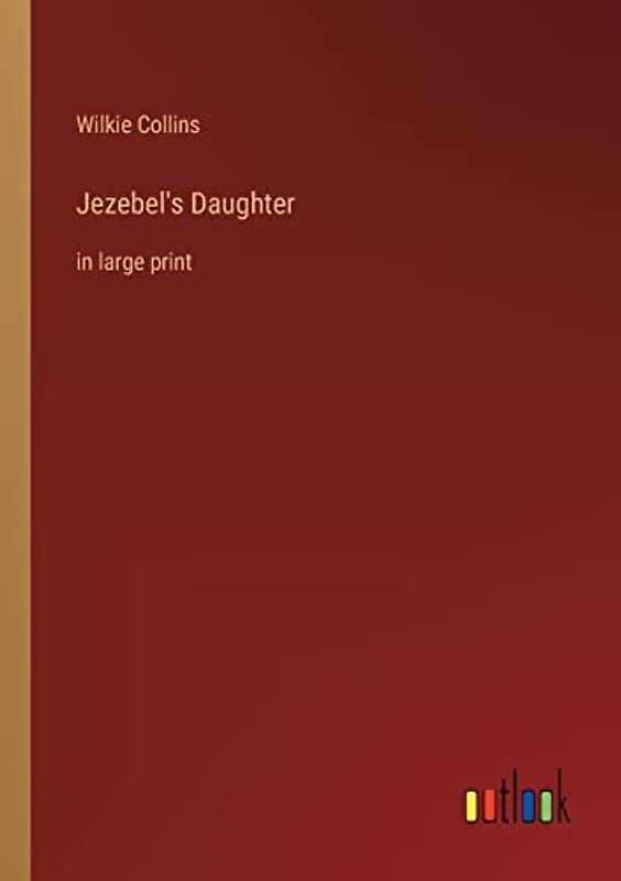 Jezebel's Daughter: in large print
