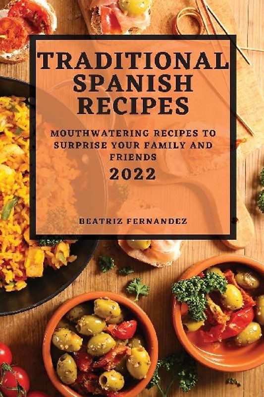 TRADITIONAL SPANISH RECIPES 2022