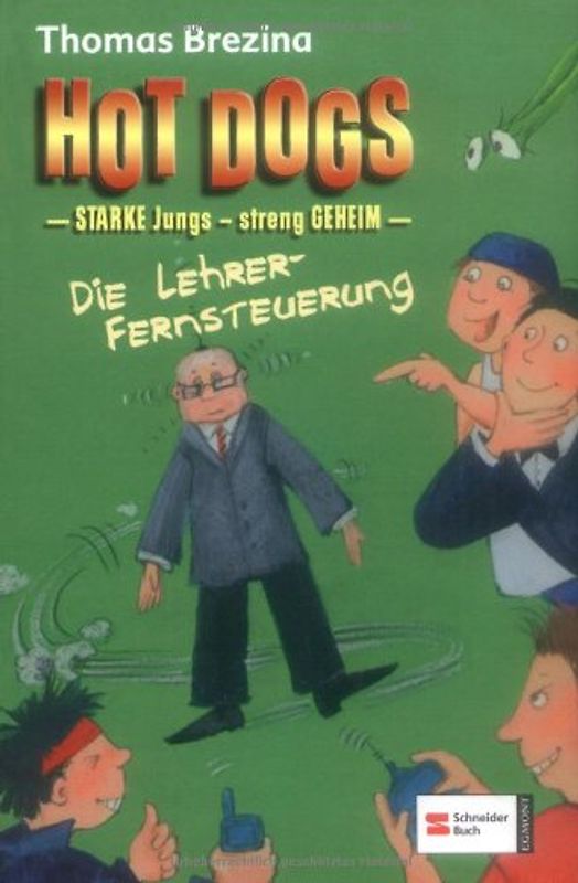 Hot Dogs - Die Lehrer-Fernsteuerung
