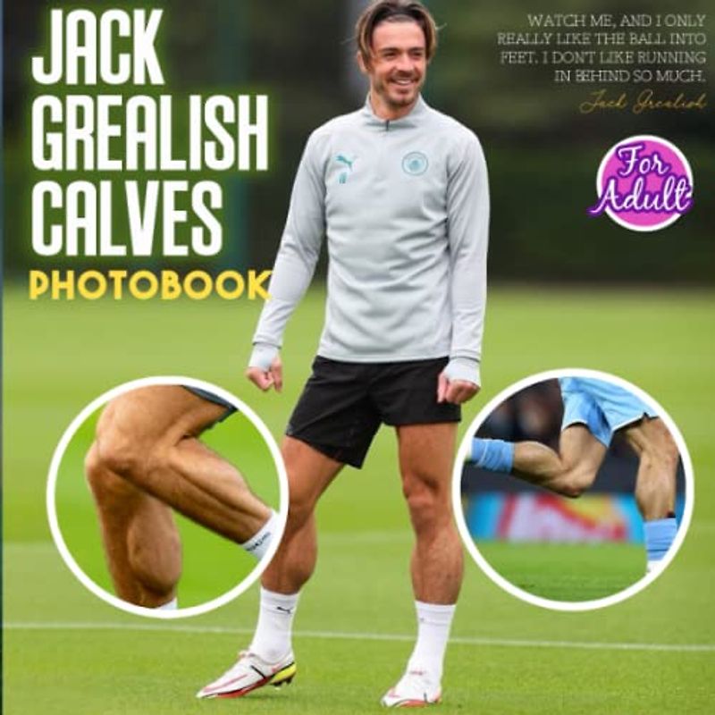 J. Grealish Calves Photo Book: Picture Book Of J. Grealish Calves - 30+ Photos Pictures, 2023 Photobook, Birthday Gifts For Men Husband Dad Boy Friends