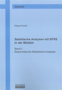 Statistische Analysen mit SPSS in der Medizin