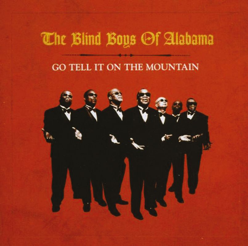 the Blind Boys of Alabama - Go Tell It On The Mountain