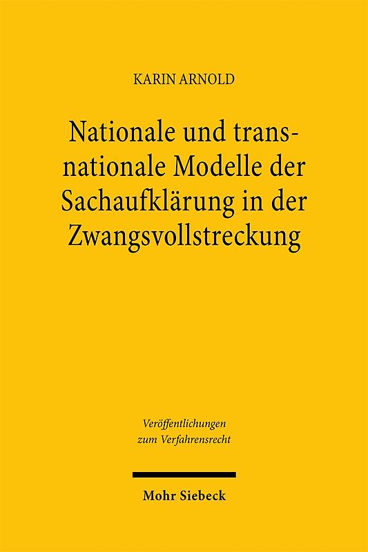 Nationale und transnationale Modelle der Sachaufklärung in der Zwangsvollstreckung