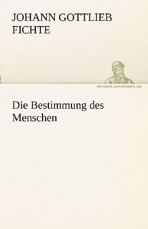Die Bestimmung des Menschen