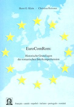 EuroComRom: Historische Grundlagen der romanischen Interkomprehension