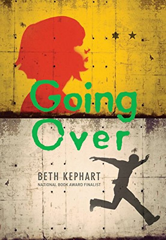 Going Over: by Beth Kephart