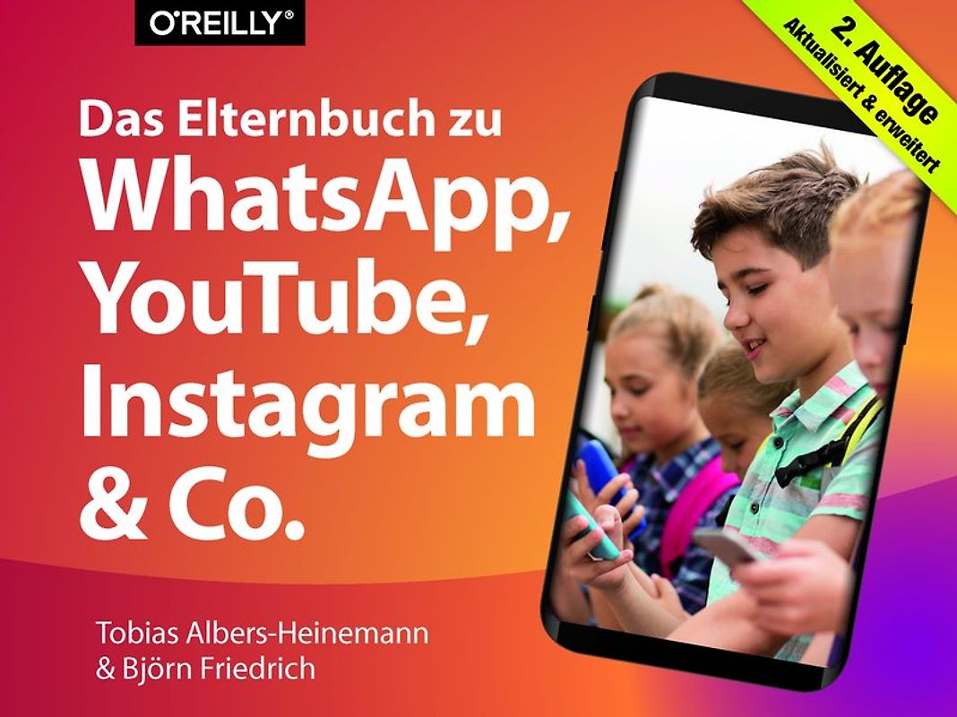 Das Elternbuch zu WhatsApp, YouTube, Instagram & Co.