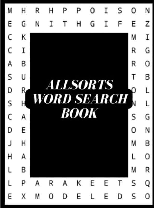 Allsorts word search book: Hve fun and relax with this word finder puzzle book