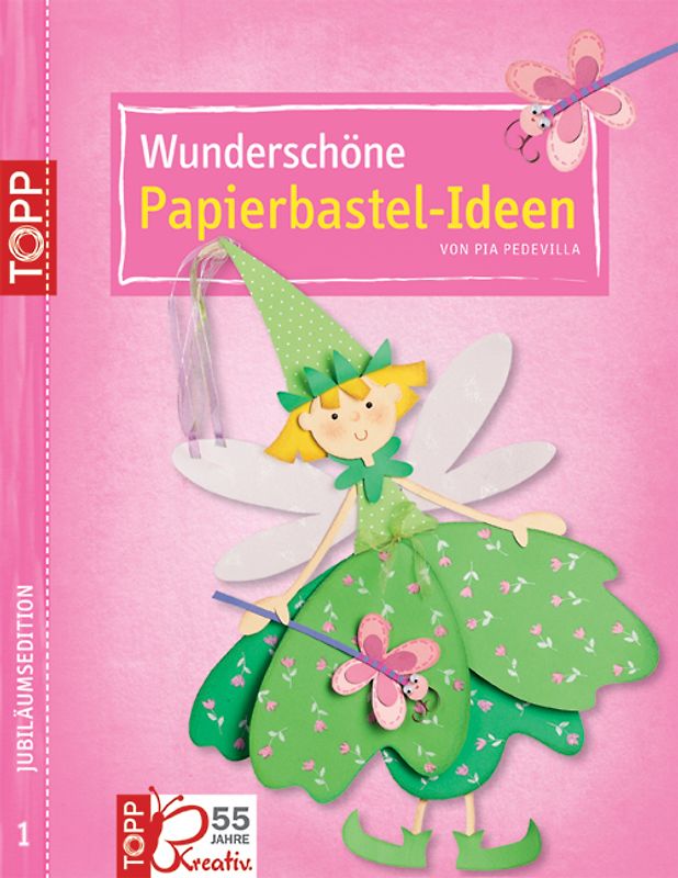 Wunderschöne Papierbastel-Ideen Jubiläums-Edition  1