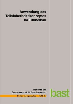 Anwendung des Teilsicherheitskonzeptes im Tunnelbau