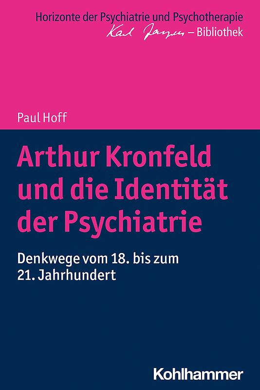 Arthur Kronfeld und die Identität der Psychiatrie