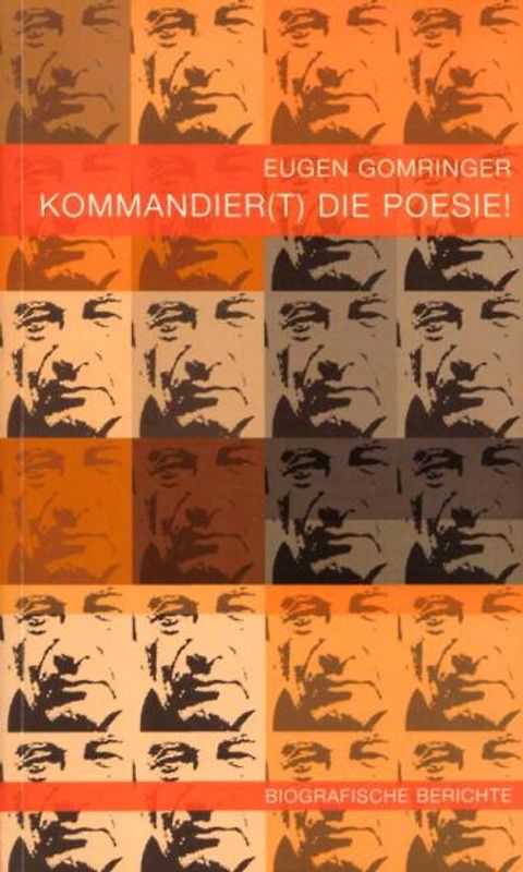 Eugen Gomringer, Kommandier(t) die Poesie!