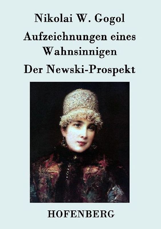 Aufzeichnungen eines Wahnsinnigen / Der Newski-Prospekt