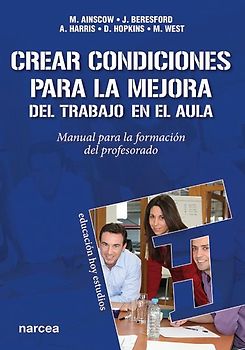 Crear las condiciones para la mejora del trabajo en el aula : manual para la formación del profesorado