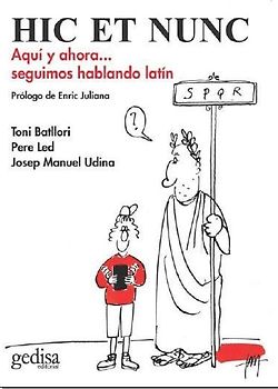 Hic et nunc : aquí y ahora-- seguimos hablando latín