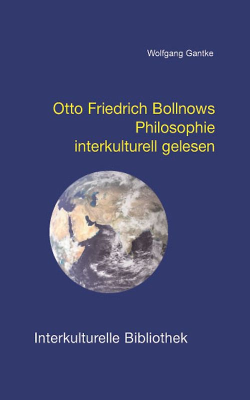 Otto Friedrich Bollnows Philosophie interkulturell gelesen