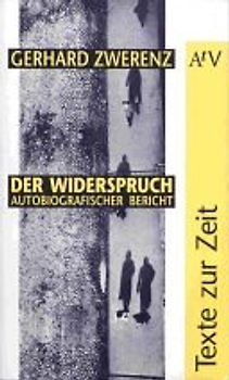 Der Widerspruch. Autobiographischer Bericht. (Texte zur Zeit)