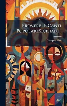 Proverbi E Canti Popolari Siciliani...