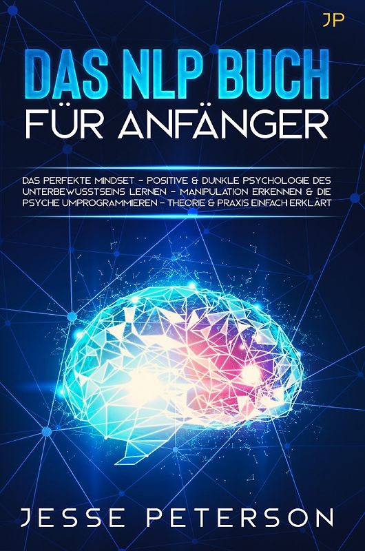 Psychologie Bücher für Anfänger / Das Nlp Buch für Anfänger