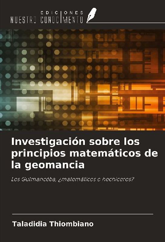 Investigación sobre los principios matemáticos de la geomancia