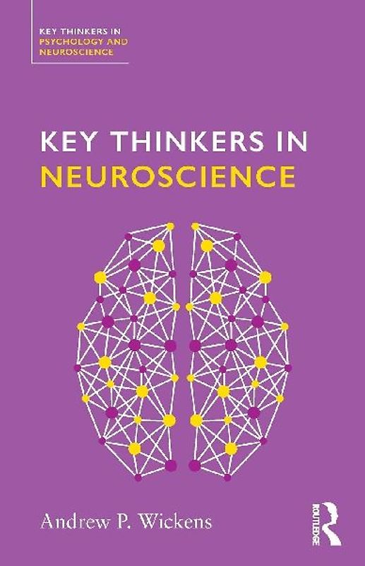 Key Thinkers in Neuroscience