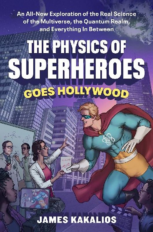 The Physics of Superheroes Goes Hollywood
