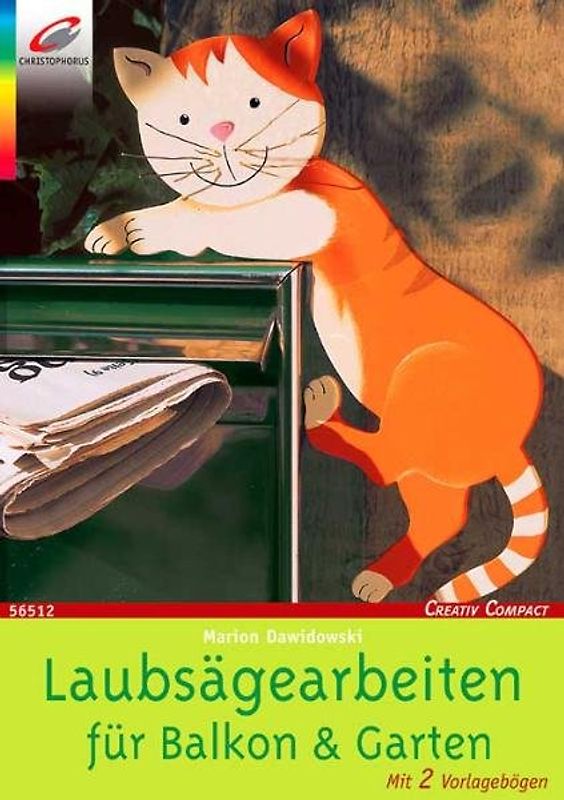 Laubsägearbeiten für Balkon & Garten. Mit 2 Vorlagebögen